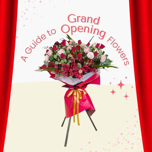 A Guide to Grand Opening Flowers - Ana Hana Flower